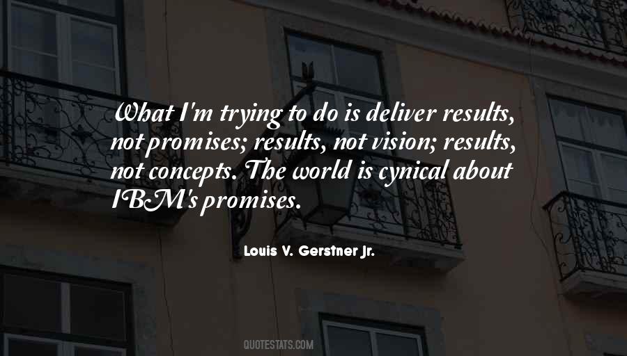 Louis Gerstner Quotes #1437589