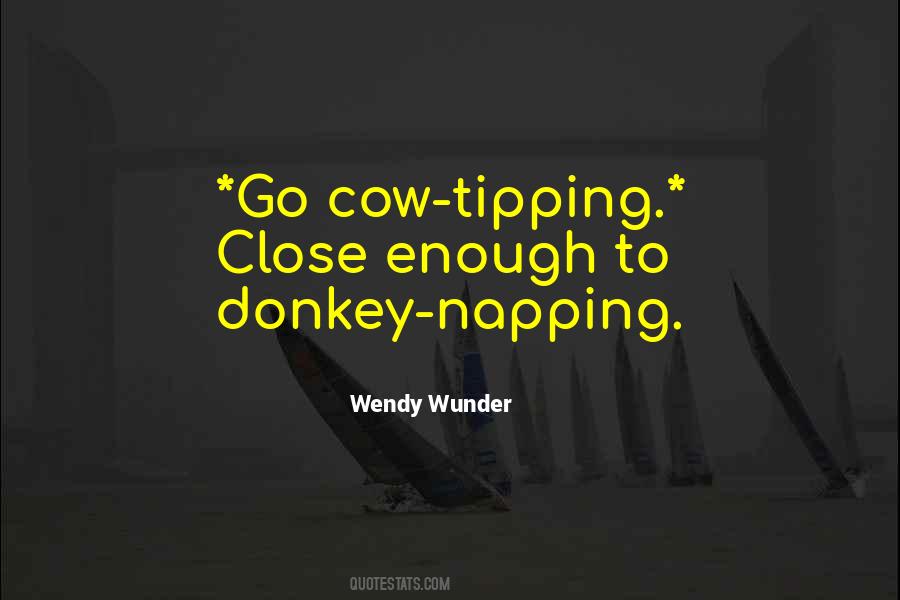 Cow Tipping Quotes #1426235