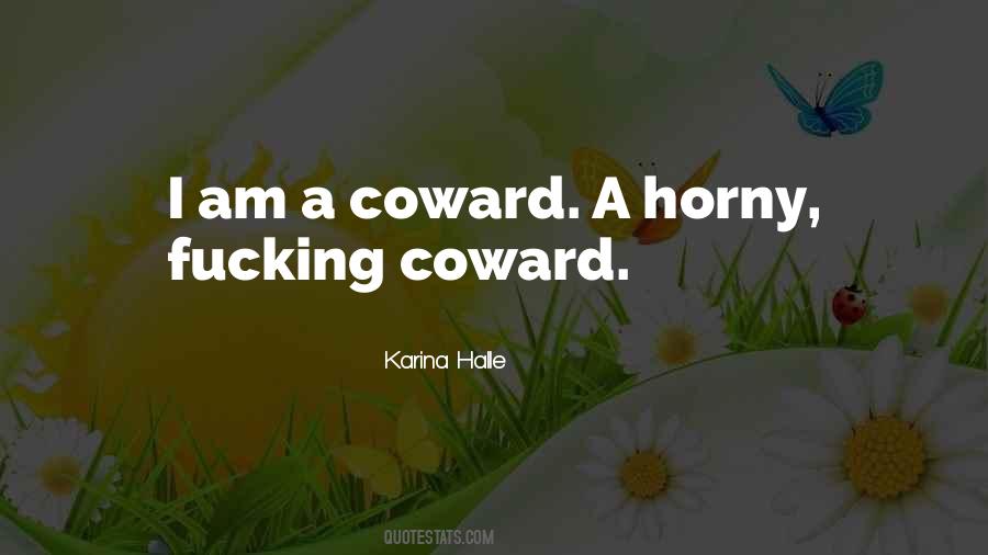 Coward Quotes #1181786