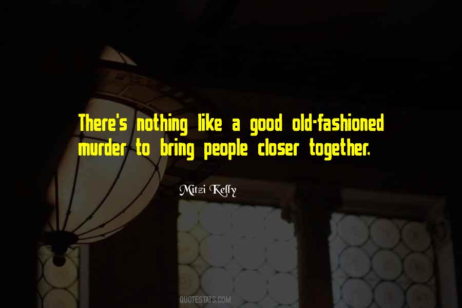 Good Old Fashioned Quotes #1758771