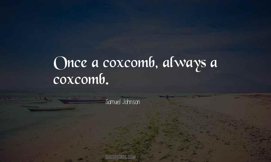Coxcomb Quotes #550474