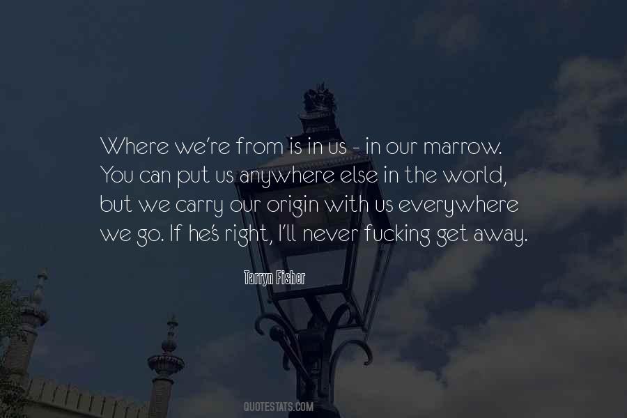 Very Far Away From Anywhere Else Quotes #399849