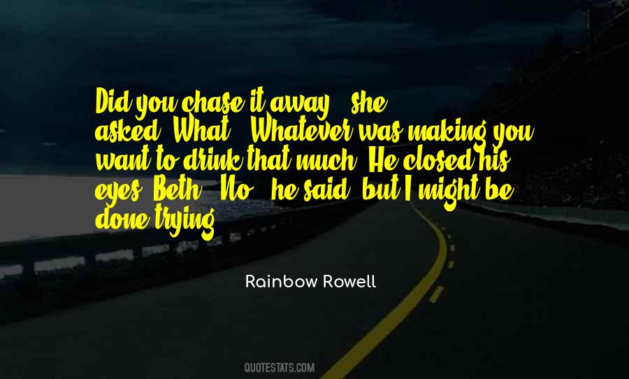 Drink What You Want Quotes #541703