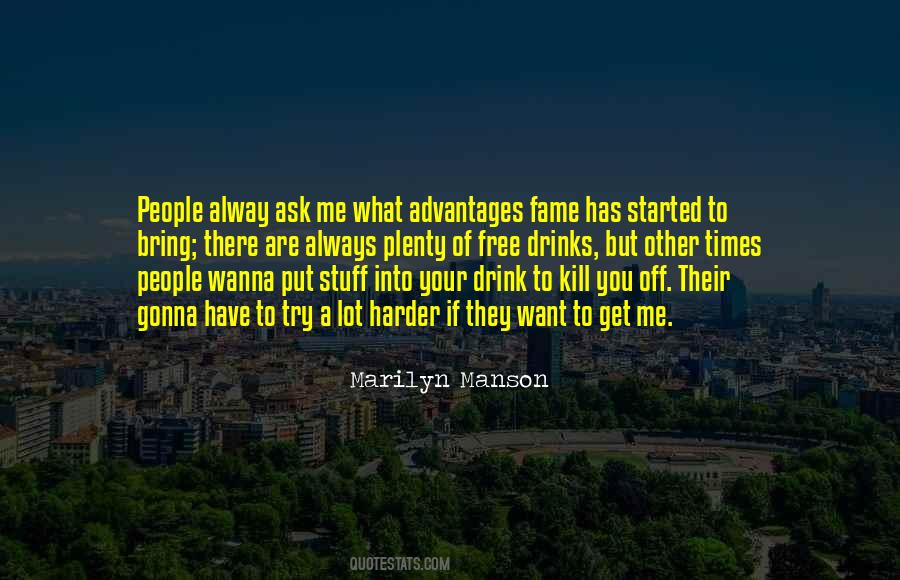 Drink What You Want Quotes #832225