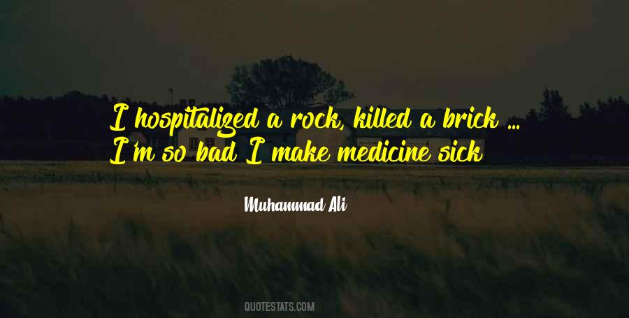 I Am Hospitalized Quotes #1021016