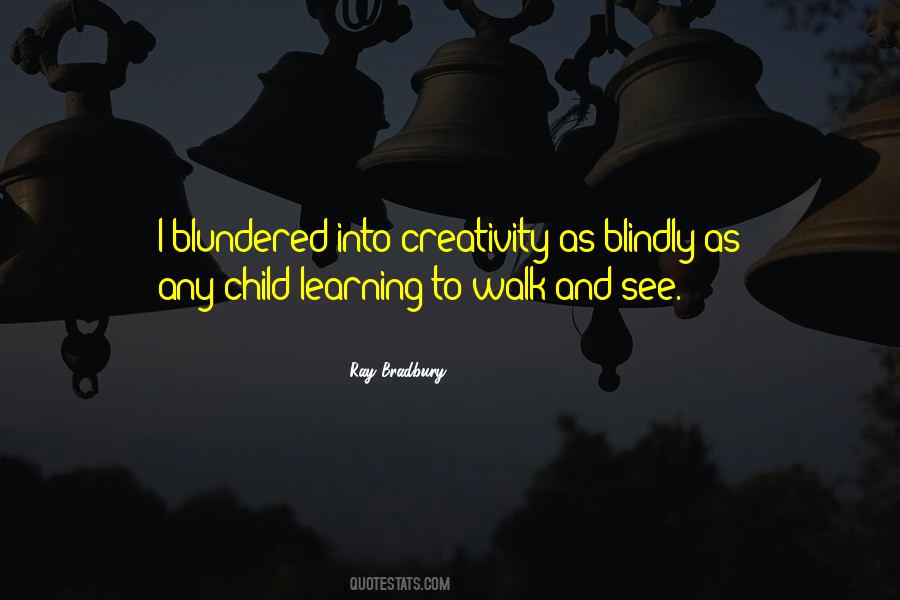 When A Child Is Learning How To Walk Quotes #1355578