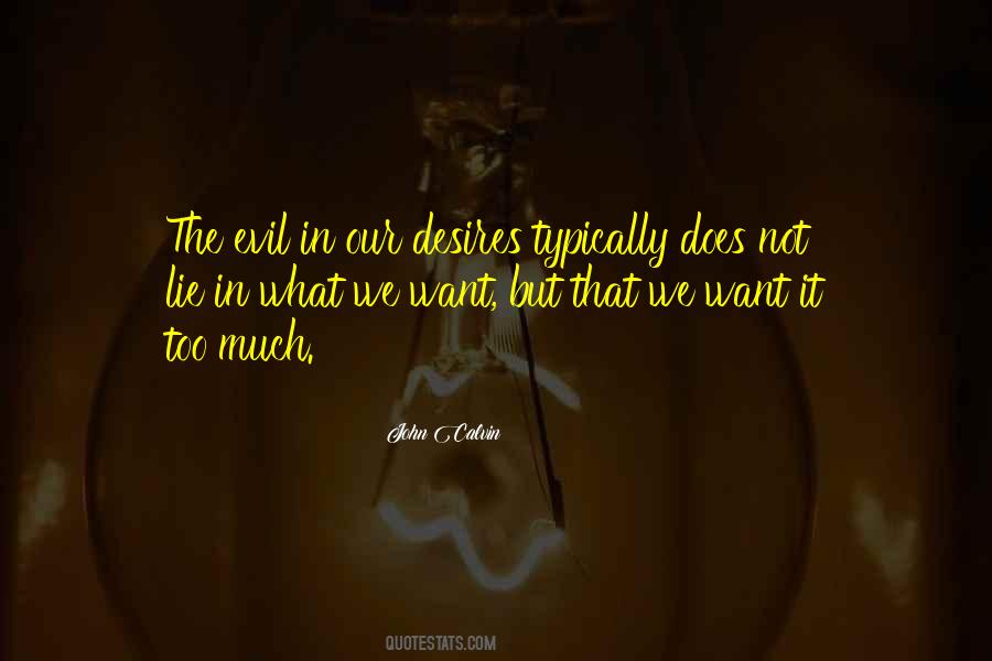 Desires We Quotes #183380