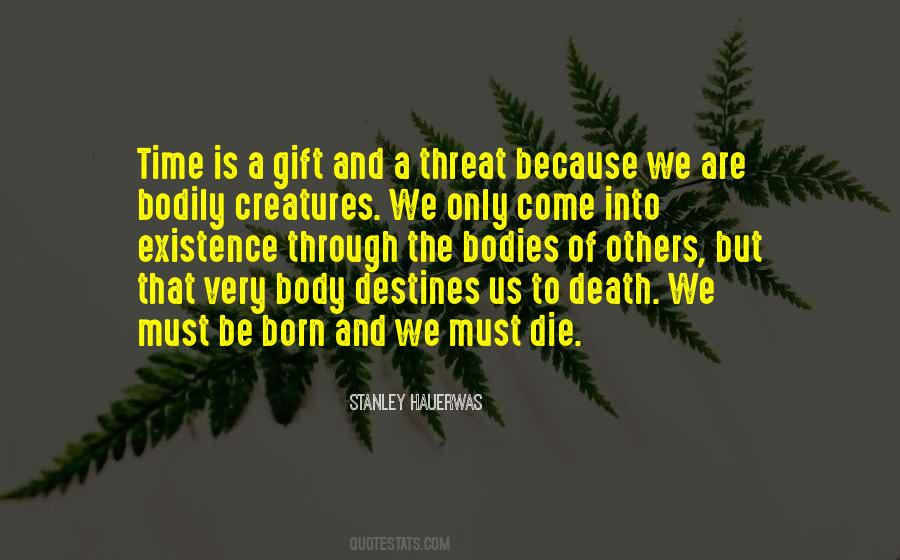 Come Into Existence Quotes #1776149