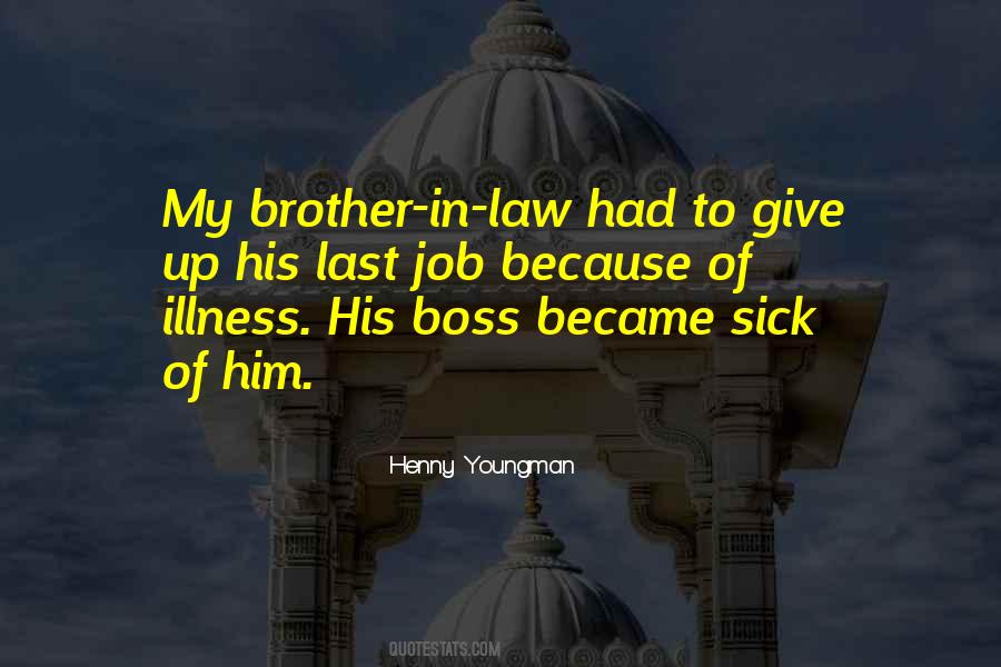 Brother N Law Quotes #1867936