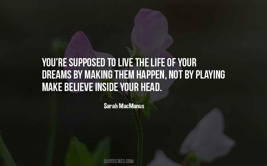 Making My Dreams Happen Quotes #1375560
