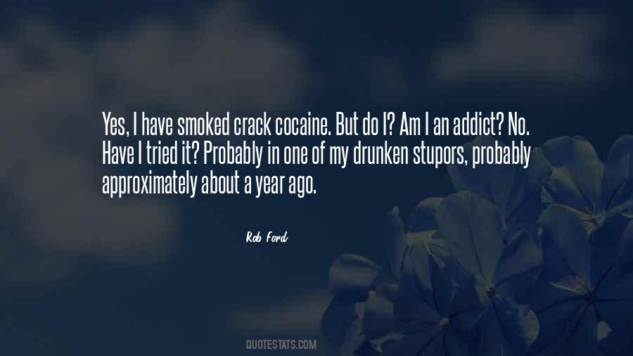 Crack Cocaine Quotes #1311179