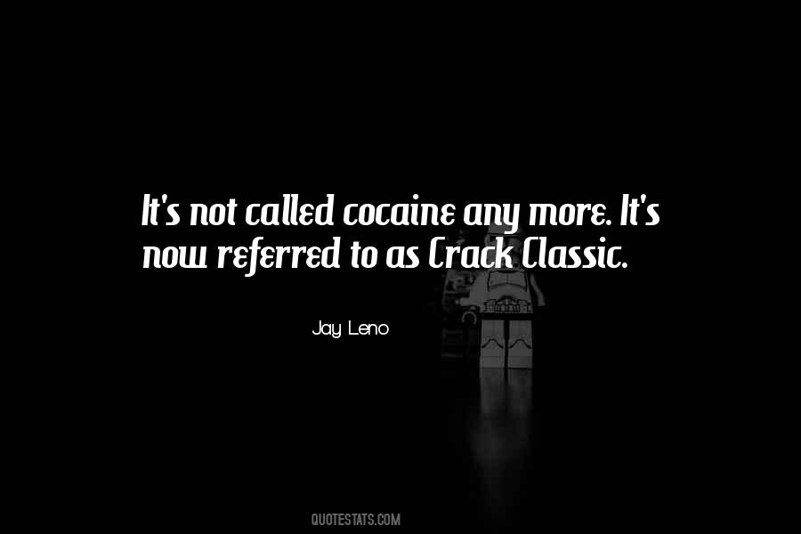 Crack Cocaine Quotes #1720651