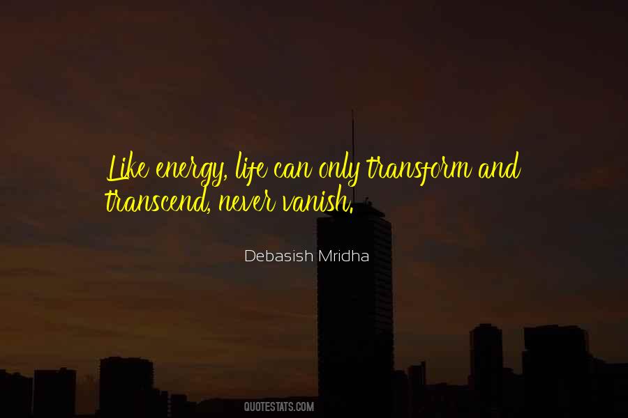 Transcend And Transform Quotes #1373070