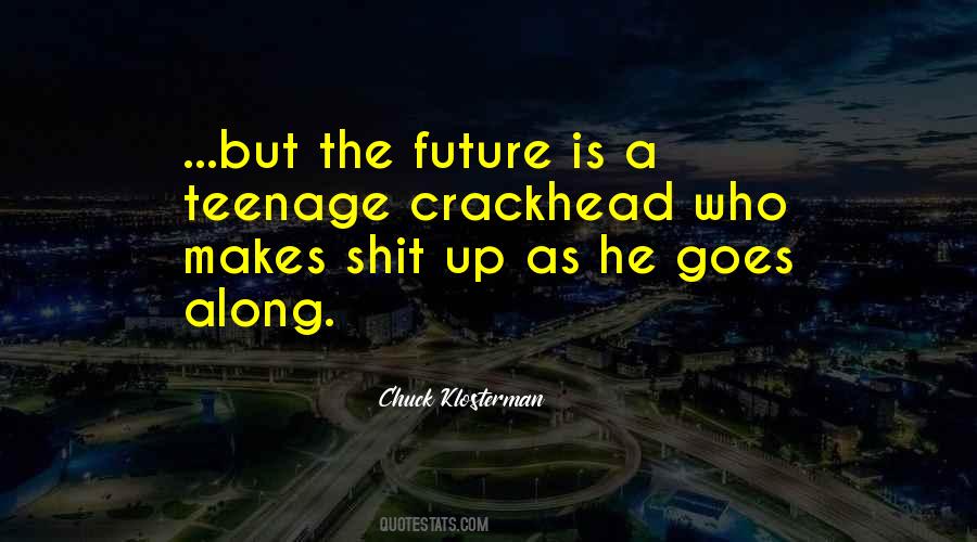 Crackhead Quotes #292641