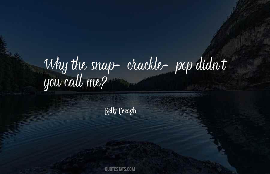 Crackle Quotes #1304785