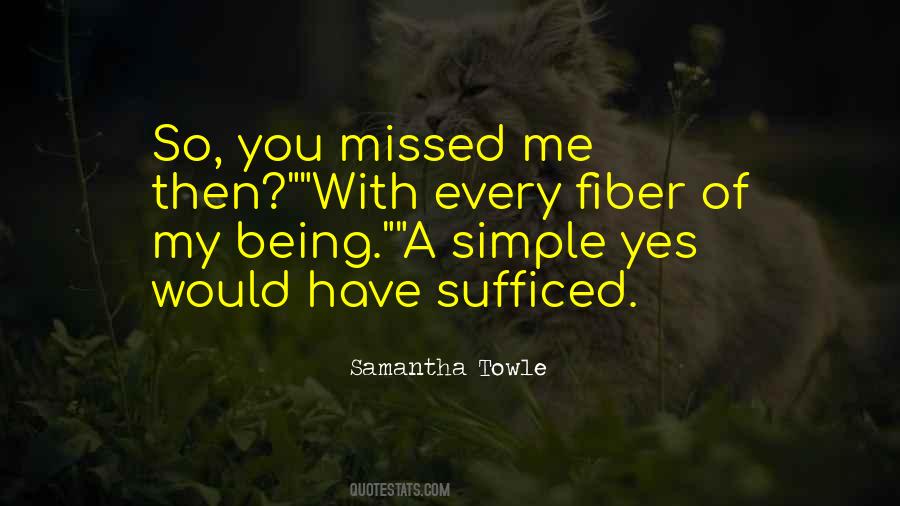 Every Fiber Of Your Being Quotes #1758431
