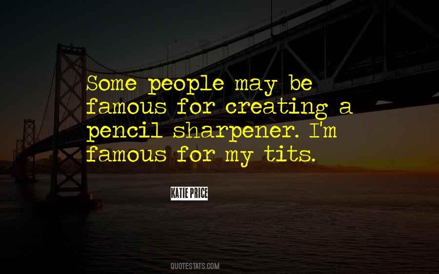 Quotes About The Pencil Sharpener #1000250