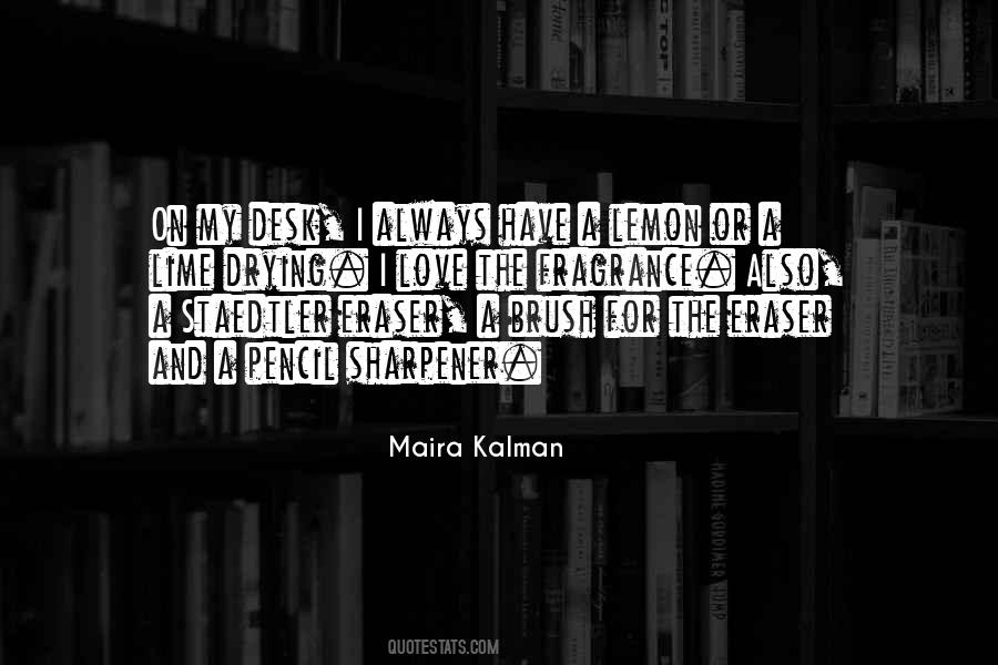 Quotes About The Pencil Sharpener #1161169