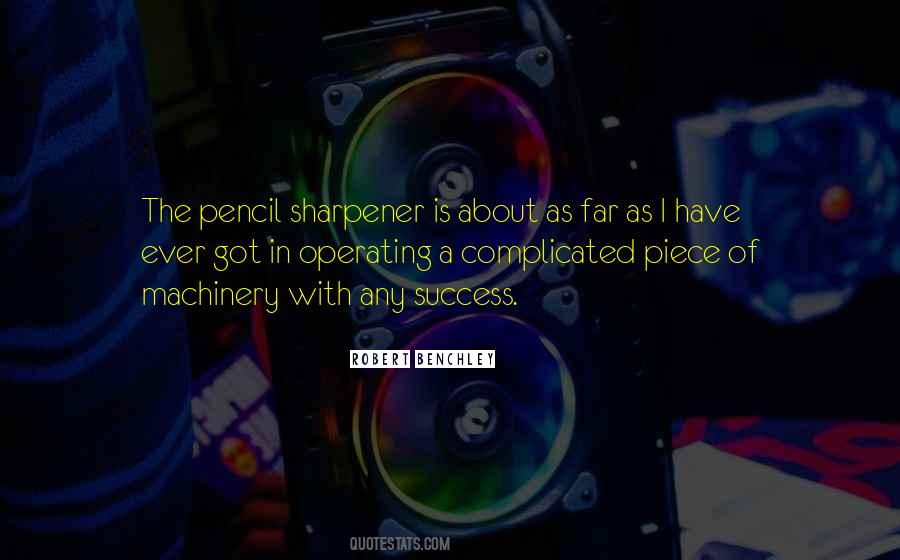 Quotes About The Pencil Sharpener #207164