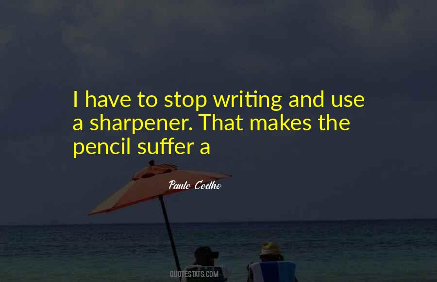 Quotes About The Pencil Sharpener #335808