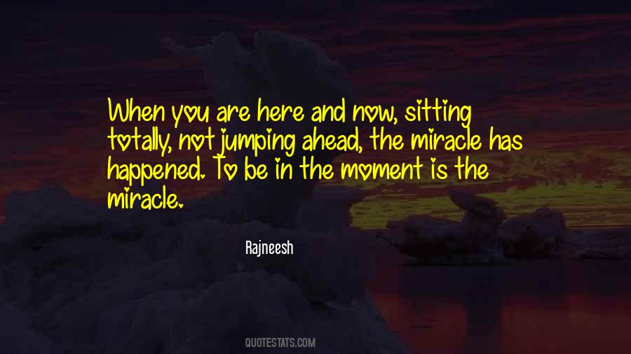 Be In The Moment Quotes #737735