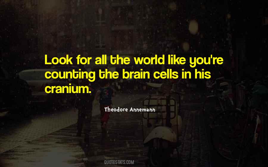 Cranium Quotes #1502003