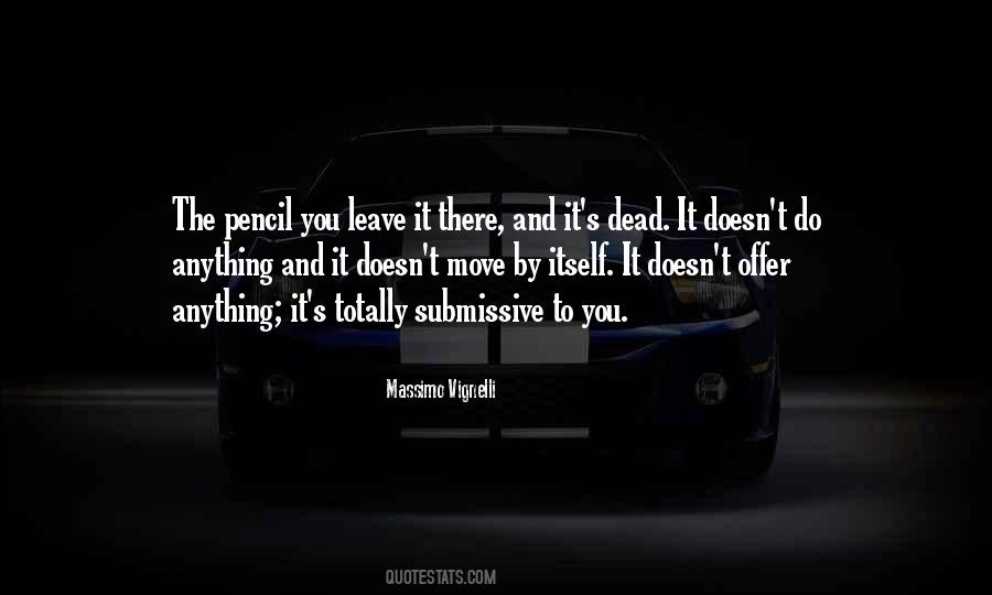 Quotes About The Pencil #1790598