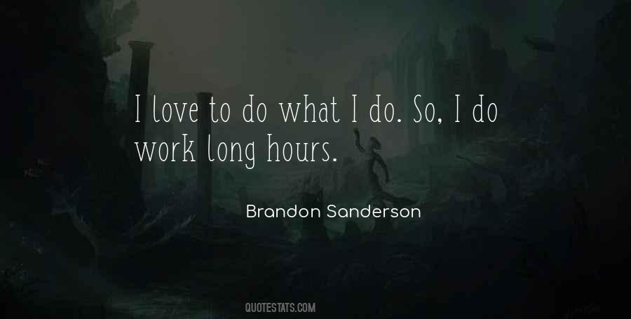 Work Long Hours Quotes #867484