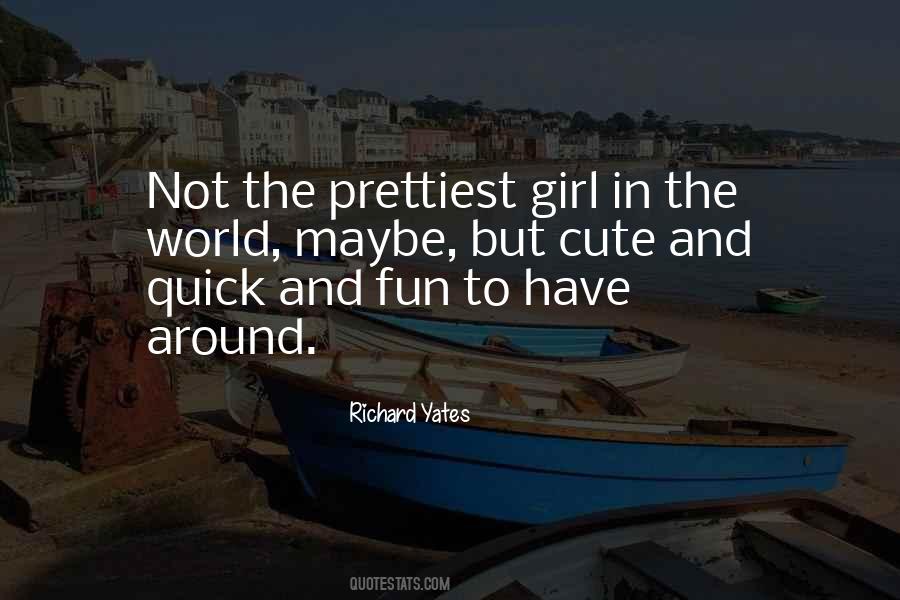 Not The Prettiest Girl Quotes #216138