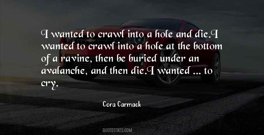 Crawl In A Hole Quotes #1000625