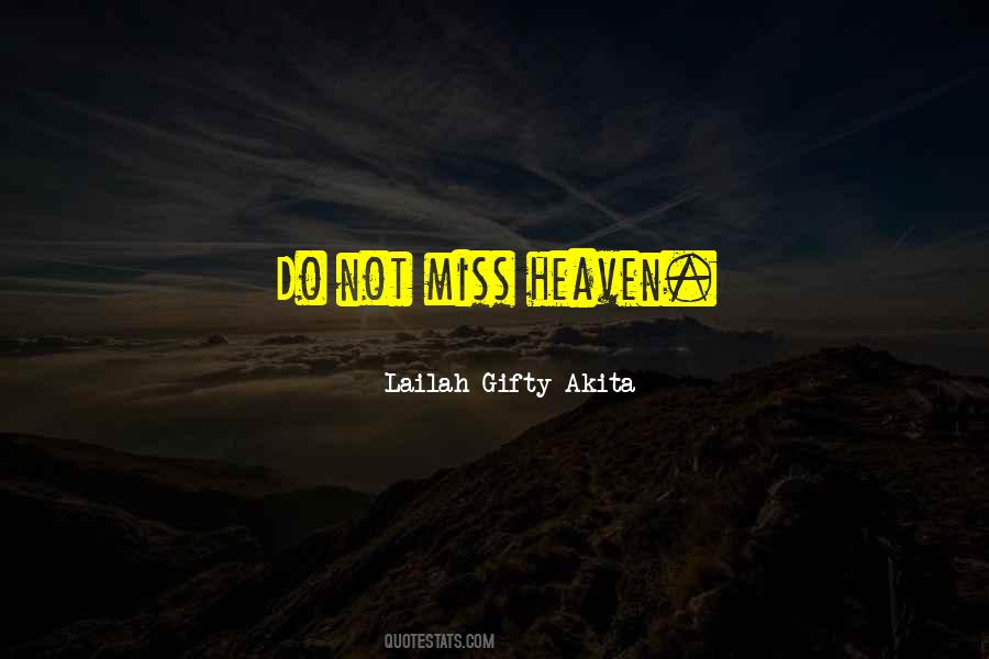 You May Be In Heaven But I Miss You Quotes #779538