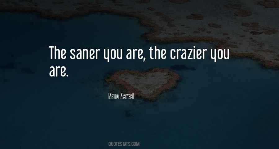 Crazier Quotes #1260539
