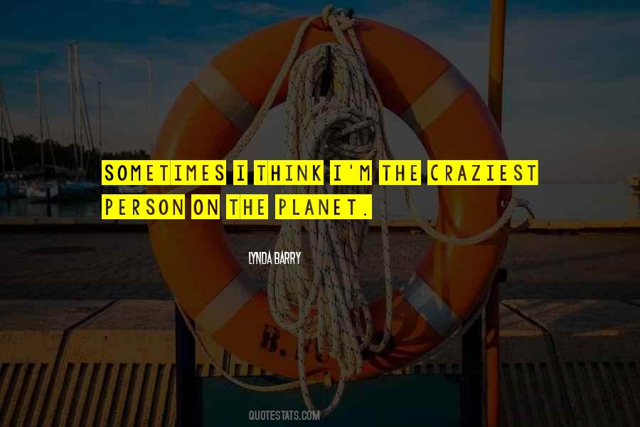 Craziest Quotes #1362985