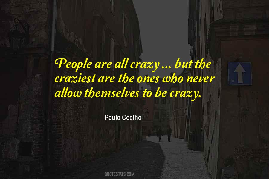 Craziest Quotes #812799