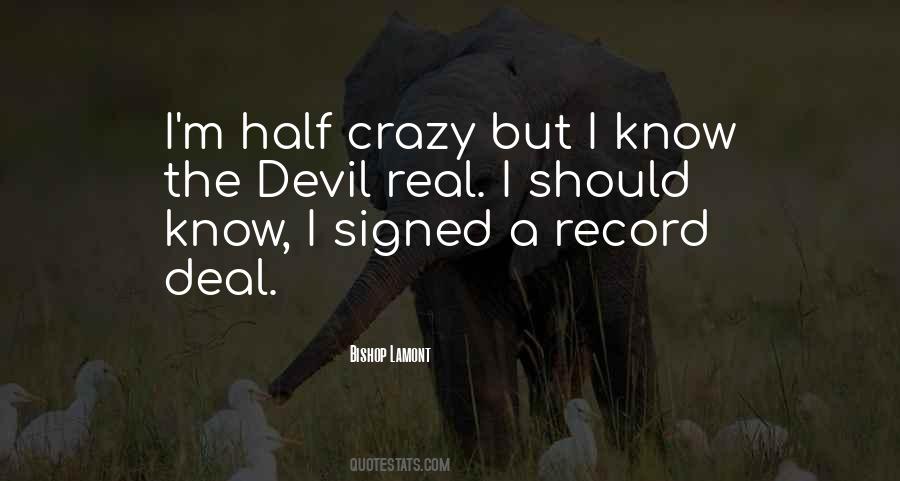Crazy But Real Quotes #206506