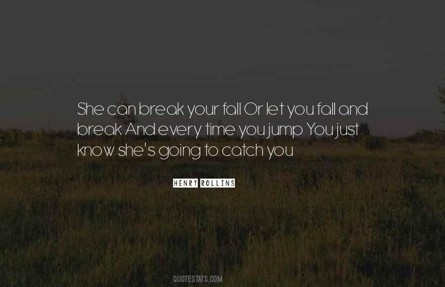 Can T Catch A Break Quotes #1705558