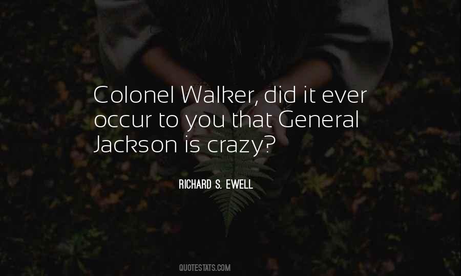 Crazy Colonel Quotes #1818714