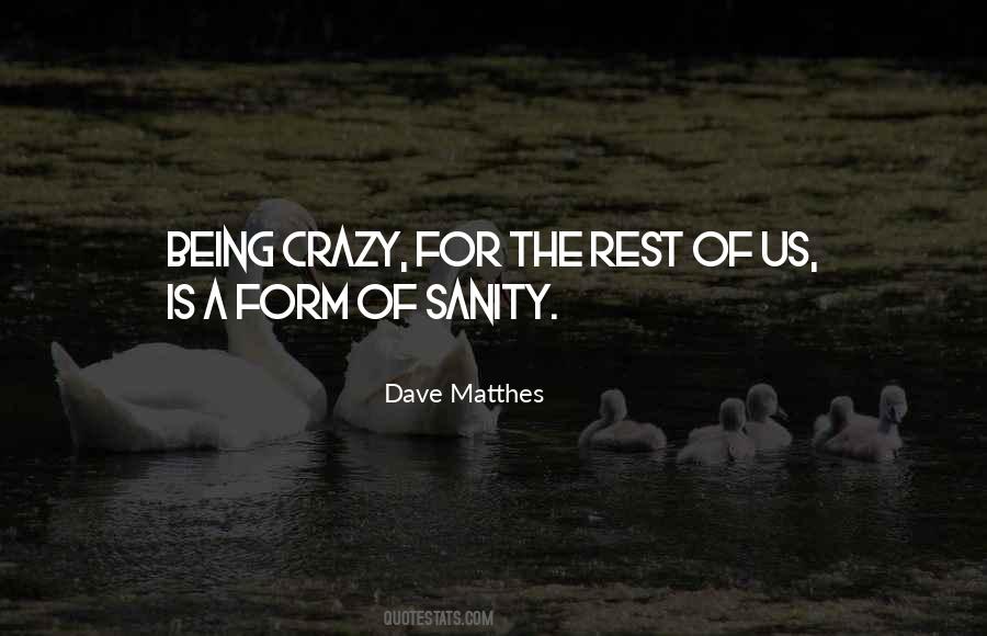 Crazy Dave Quotes #1437997