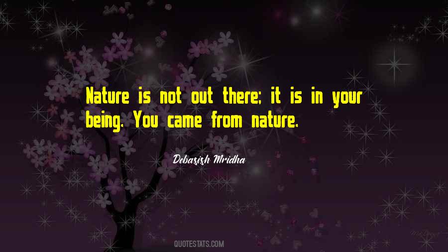You Came From Nature Quotes #1809583