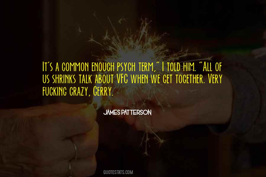 Crazy For Each Other Quotes #11966