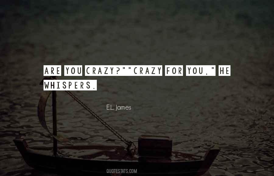 Crazy For You Quotes #1455027