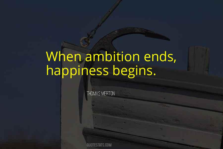 Happiness Begins When Quotes #540349