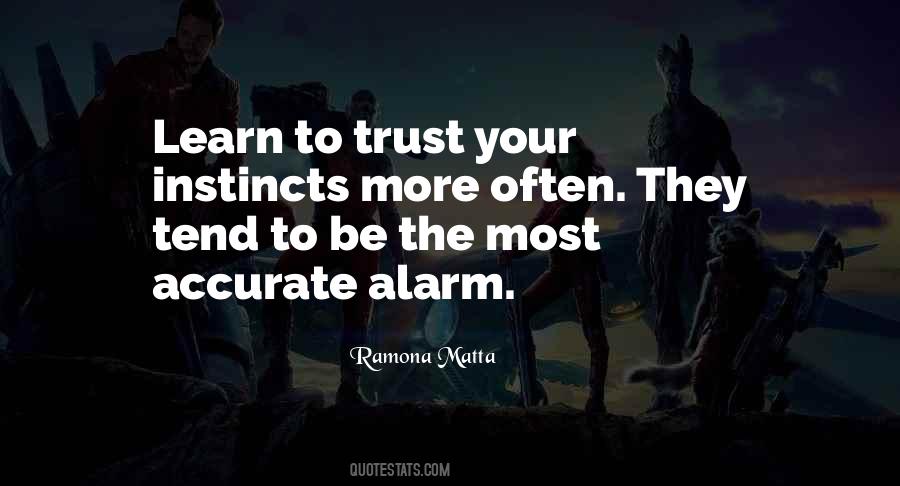 Trust Your Own Instincts Quotes #1839006