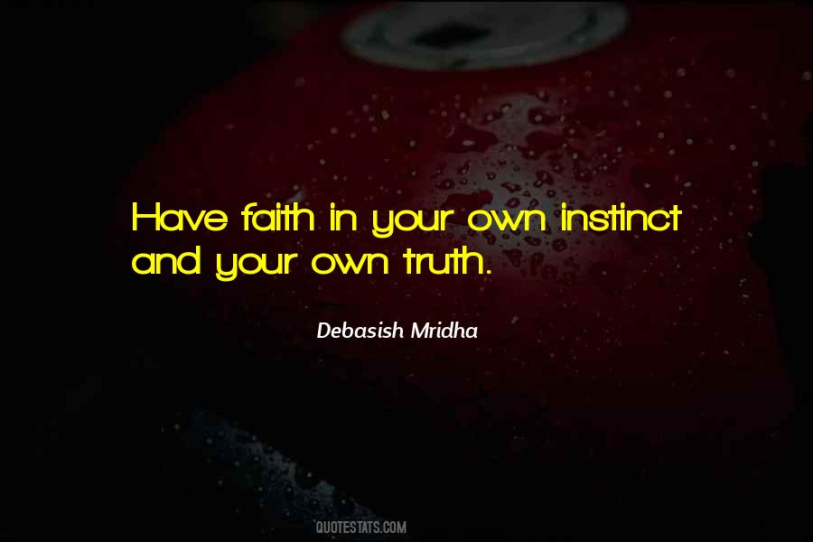 Trust Your Own Instincts Quotes #261859