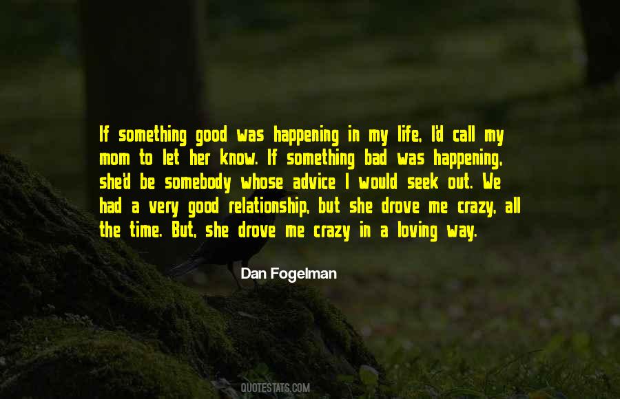 Crazy In A Good Way Quotes #905585