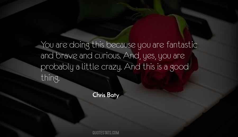 Crazy Little Thing Quotes #417613