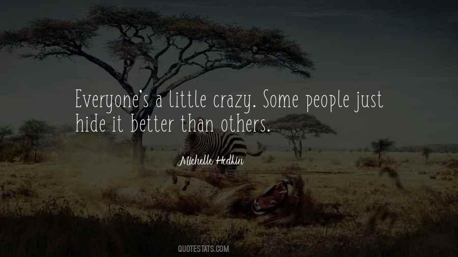 Crazy Little Things Quotes #216454