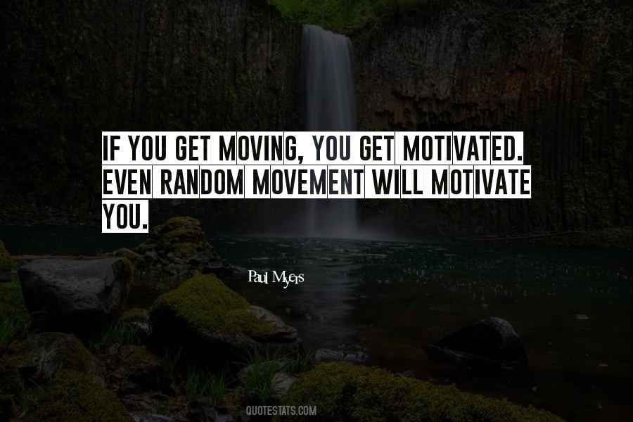 Motivate You Quotes #1548579