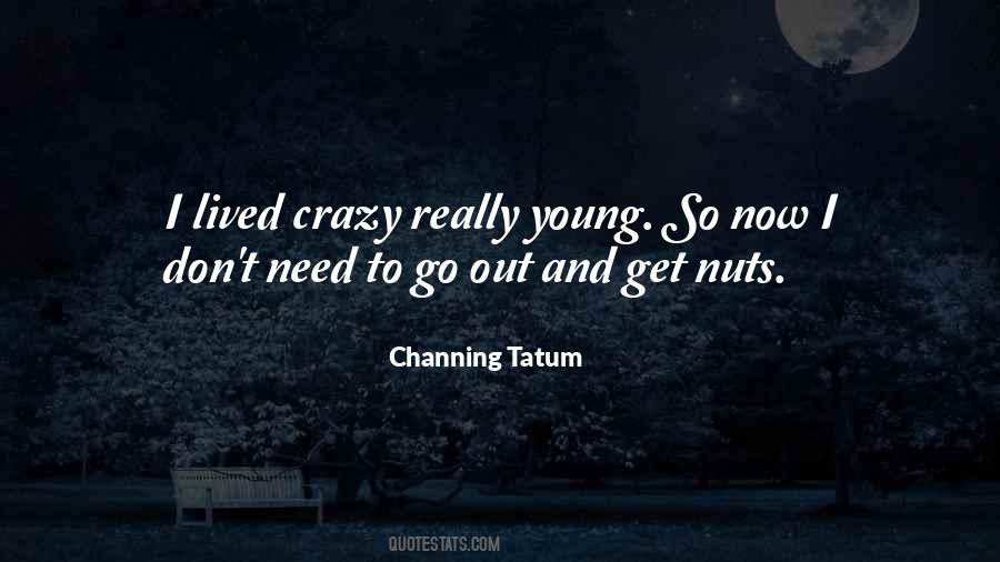 Crazy Nuts Quotes #219326