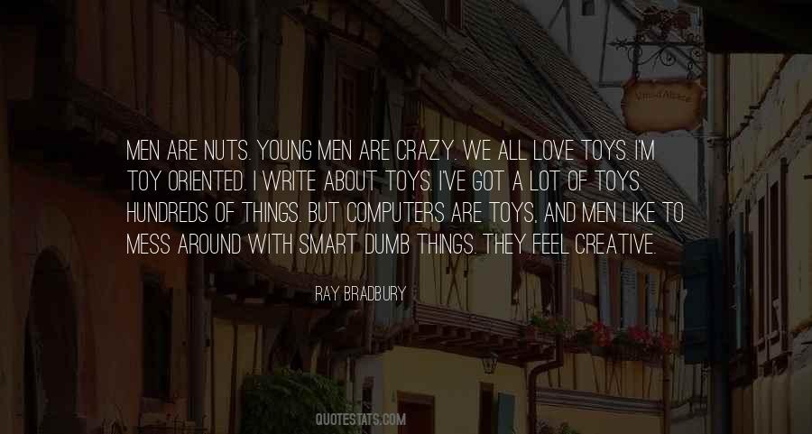 Crazy Nuts Quotes #722518